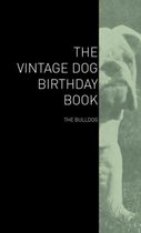The Vintage Dog Birthday Book - The Bulldog