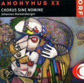 Chorus Sine Nomine / Hiemetsberger - Anonymus Xx