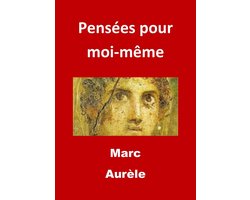 Pensées pour moi-même