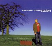 Fredrik Nordstrom - No Sooner Said Than Done (CD)