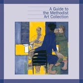 A Guide to the Methodist Art Collection