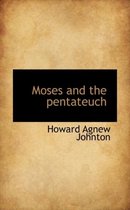 Moses and the Pentateuch