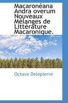 Macaron Ana Andra Overum Nouveaux Melanges de Litt Rature Macaronique.