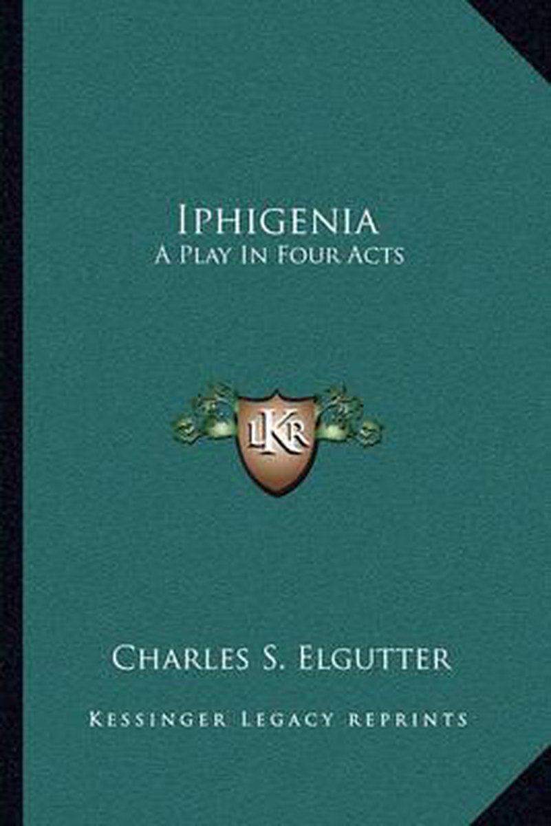 Iphigenia van Charles S Elgutter