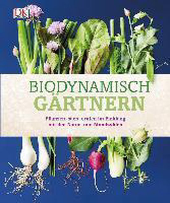 Biodynamisch gärtnern 9783831029907 Boeken