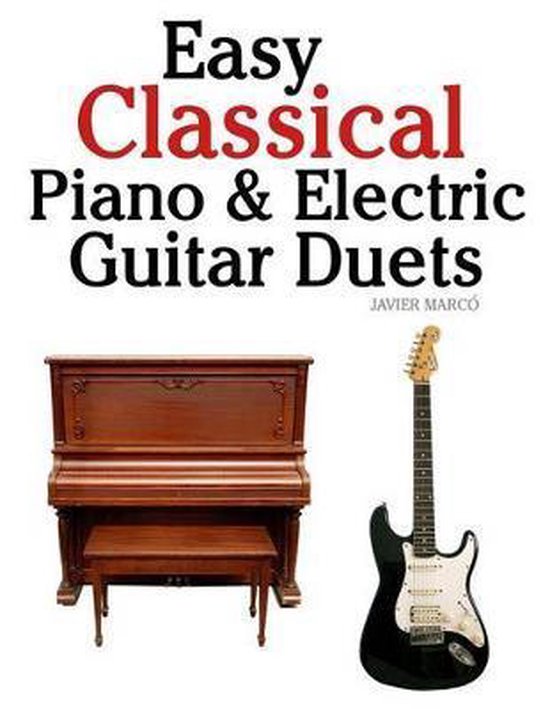 Easy Classical Piano & Electric Guitar Duets, Marc 9781470081201