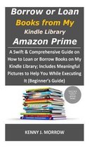 Borrow or Loan Books from My Kindle Library Amazon Prime