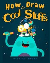 How to Draw Cool Stuffs