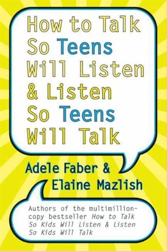 How to Talk So Teens Will Listen and Listen So Teens Will Ta ... - cover