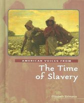 American Voices from-The Time of Slavery