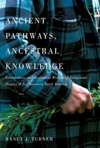 McGill-Queen's Indigenous and Northern Studies 74 - Ancient Pathways, Ancestral Knowledge