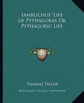 Iamblichus' Life of Pythagoras or Pythagoric Life