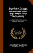 Proceedings in the Senate on the Investigation of the Charges Preferred Against Horace G. Prindle, County Judge and Surrogate of Chenango County