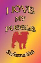 I Love My Puggle - Dog Owner Notebook