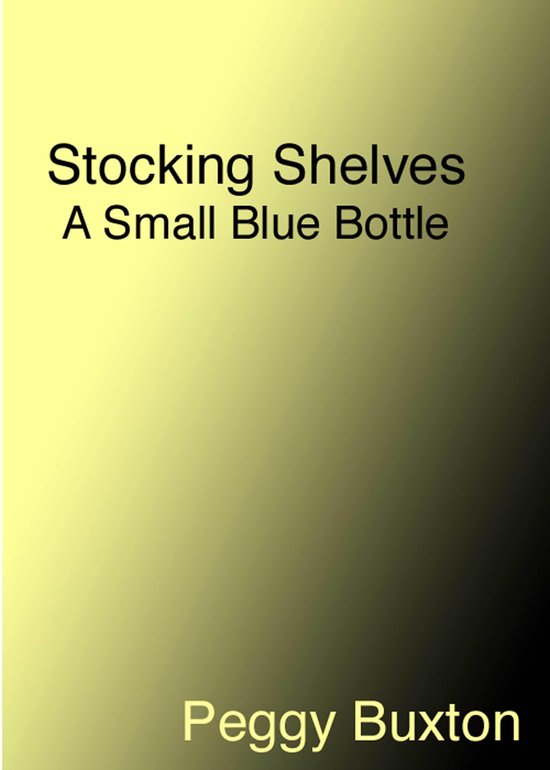 Stocking Shelves (ebook), Peggy Buxton 9781370246786 Boeken