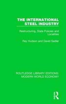 Routledge Library Editions: Modern World Economy-The International Steel Industry