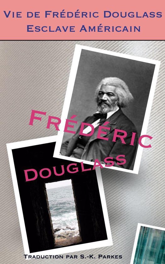 Vie de Frédéric Douglass, esclave américain - cover