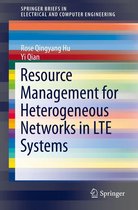 SpringerBriefs in Electrical and Computer Engineering - Resource Management for Heterogeneous Networks in LTE Systems
