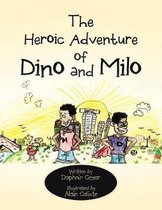 The Heroic Adventure of Dino and Milo