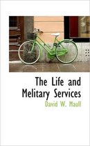 The Life and Melitary Services