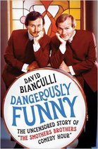 Dangerously Funny  The Uncensored History of  The Smothers Brothers Comedy Hour