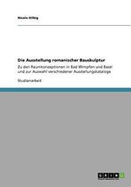 Die Ausstellung romanischer Bauskulptur