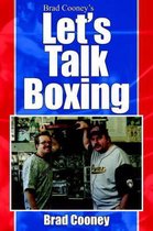 Brad Cooney's Let's Talk Boxing