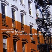 Orange Factory - Sun Rise From The East