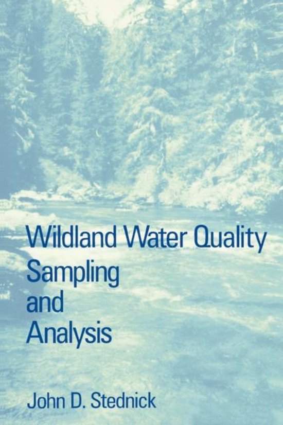 Wildland Water Quality Sampling and Analysis 9780126641004 John