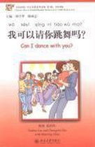 Wo keyi qing ni tiaowu ma? / Can I dance with you?
