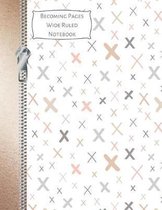 Becoming Pages Wide Ruled Notebook