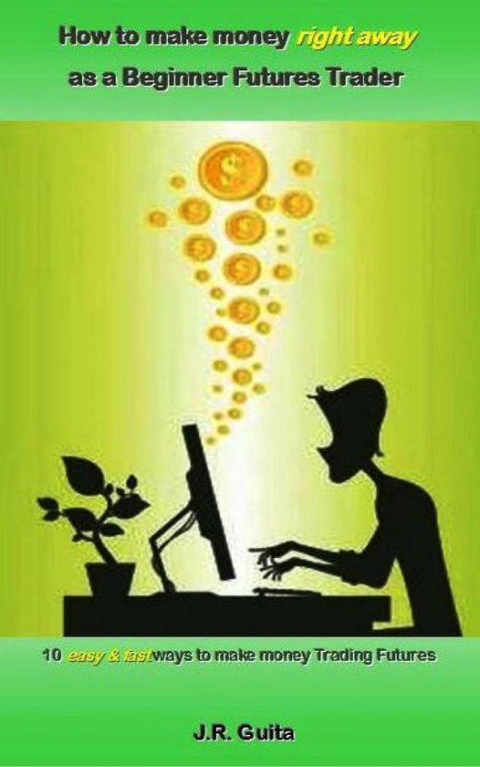 How to Make Money Right Away as a Beginner Futures Trader - cover