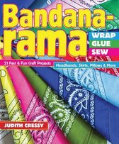 Bandana-Rama - Wrap, Glue,Sew