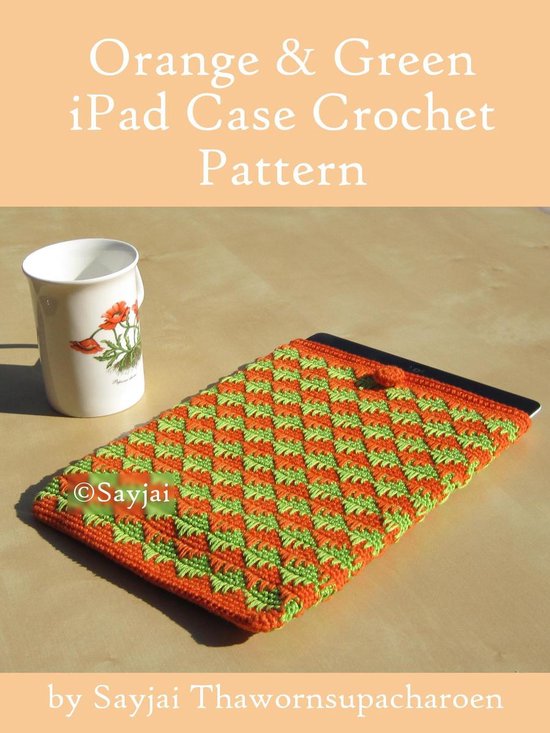 Orange and Green iPad Sleeve Crochet Pattern - cover