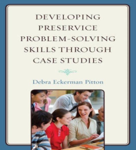 Developing Preservice ProblemSolving Skills Through Case Studies