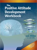 Positive Attitude Development Workbook (The) Correctional Institution Edition