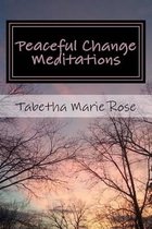 Peaceful Change Meditations