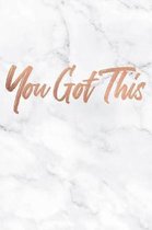 You Got This