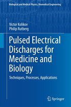 Biological and Medical Physics, Biomedical Engineering - Pulsed Electrical Discharges for Medicine and Biology