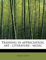 Training in Appreciation, Art: Literature