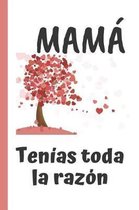 Mama, Tenias Toda La Razon
