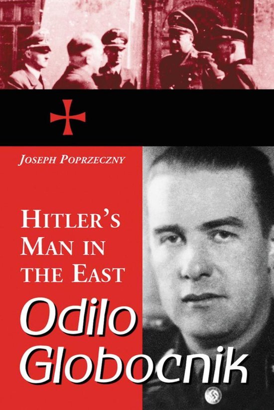 Odilo Globocnik, Hitler's Man in the East - cover