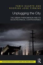 Routledge Research in Planning and Urban Design - Unplugging the City