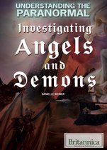 Understanding the Paranormal II - Investigating Angels and Demons