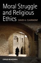 Moral Struggle and Religious Ethics