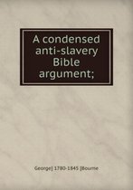 A Condensed Anti-Slavery Bible Argument