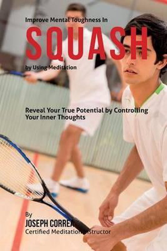 Improve Mental Toughness in Squash by Using Meditation - cover