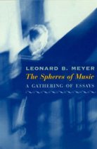 The Spheres Of Music - A Gathering Of Essays
