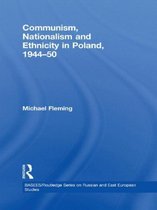 BASEES/Routledge Series on Russian and East European Studies- Communism, Nationalism and Ethnicity in Poland, 1944-1950