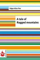 A tale of the Ragged mountains